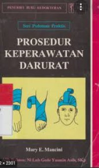 Seri Pedoman Praktis Prosedur Keperawatan Darurat